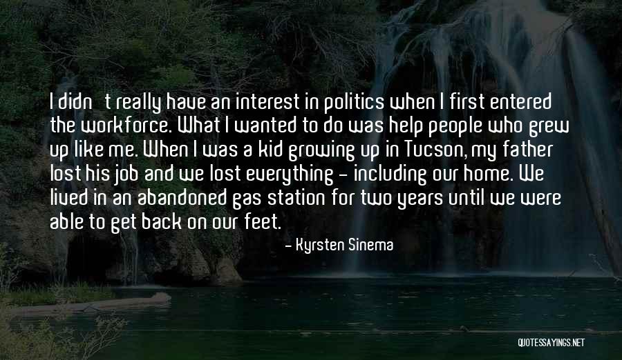 Lost Everything Quotes By Kyrsten Sinema Lost Everything Quotes By Kyrsten Sinema