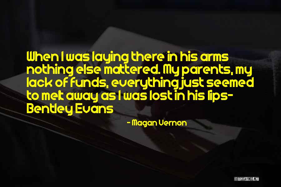 Lost Everything Quotes By Magan Vernon Lost Everything Quotes By Magan Vernon