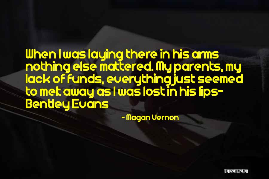 Lost Everything Quotes By Magan Vernon