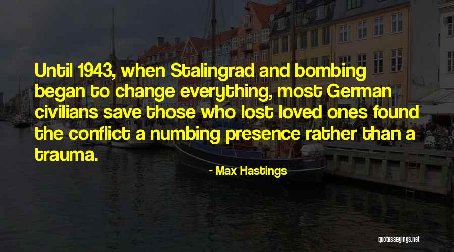 Lost Everything Quotes By Max Hastings