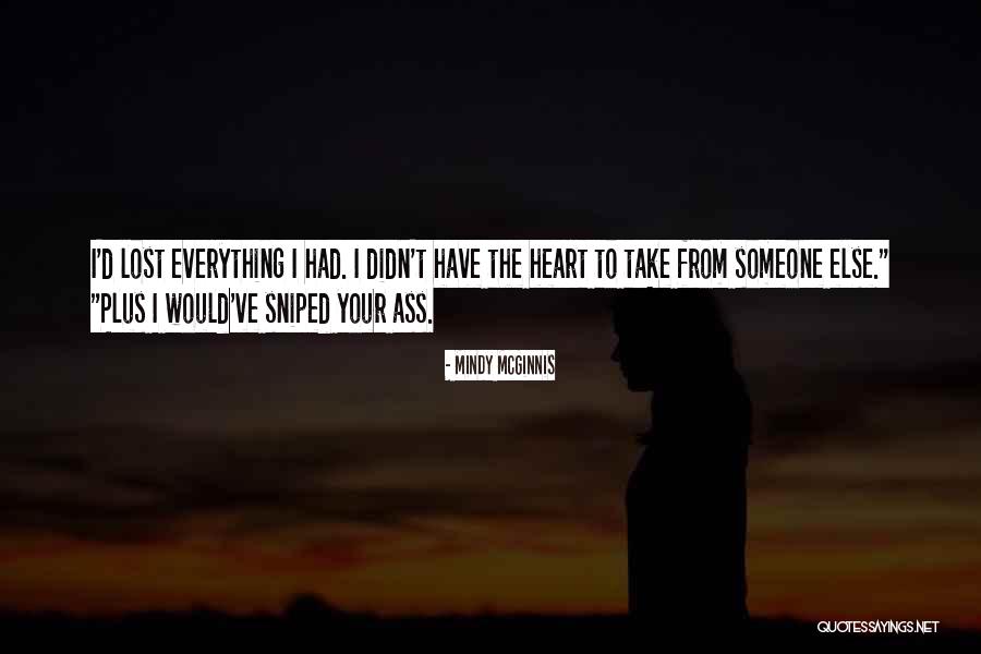 Lost Everything Quotes By Mindy McGinnis Lost Everything Quotes By Mindy McGinnis