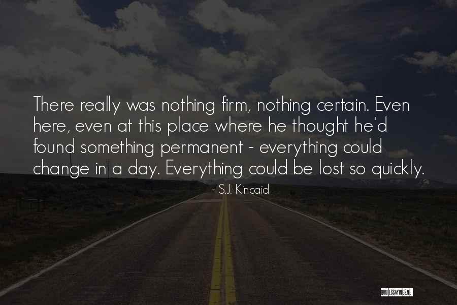 Lost Everything Quotes By S.J. Kincaid