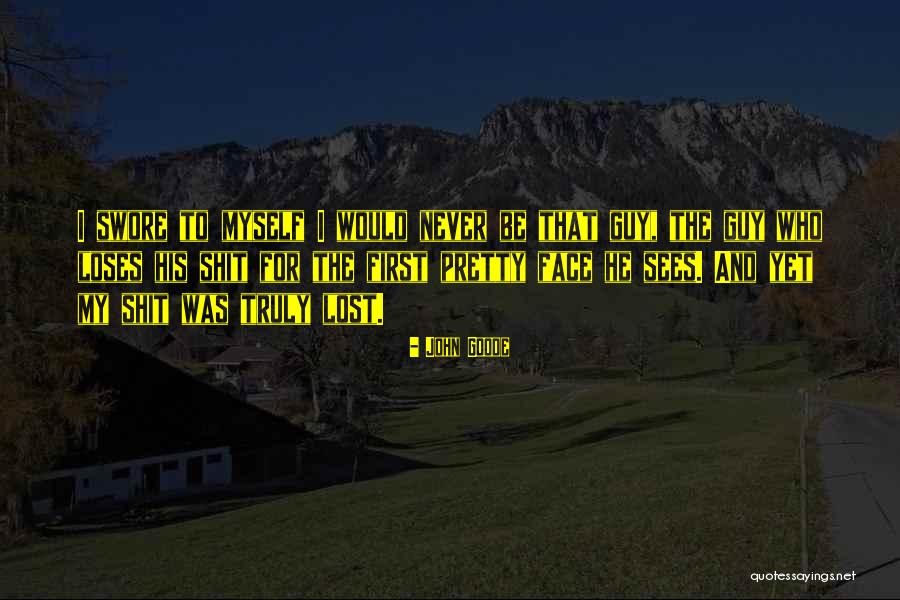 Lost Face Quotes By John Goode Lost Face Quotes By John Goode