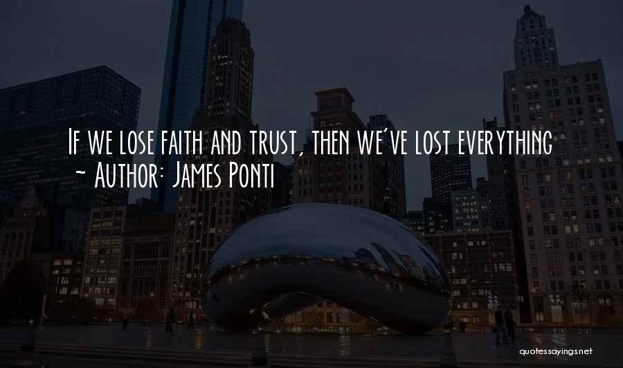 Lost Faith In Everything Quotes By James Ponti