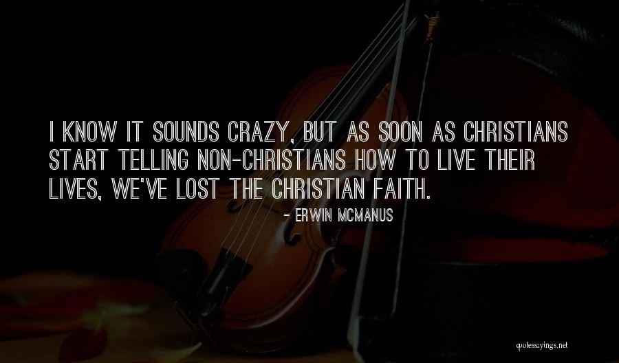 Lost Faith In Someone Quotes By Erwin McManus Lost Faith In Someone Quotes By Erwin McManus