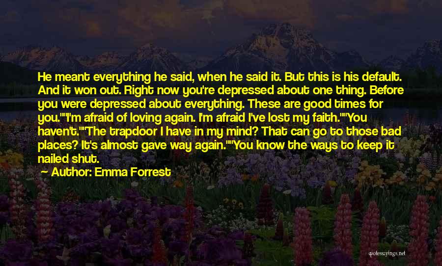 Lost Faith In You Quotes By Emma Forrest