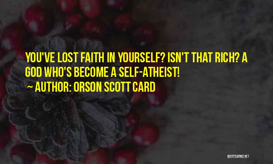 Lost Faith In You Quotes By Orson Scott Card