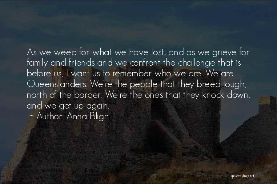 Lost Family Quotes By Anna Bligh