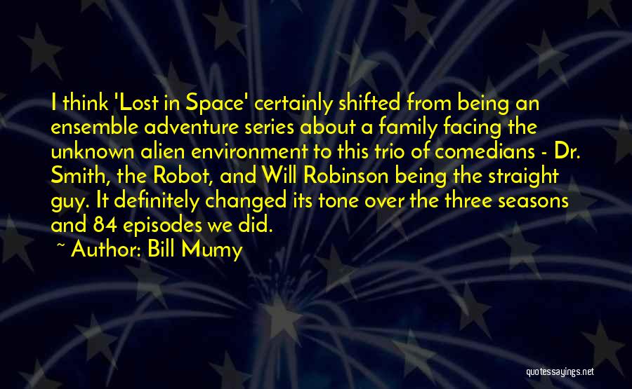 Lost Family Quotes By Bill Mumy Lost Family Quotes By Bill Mumy