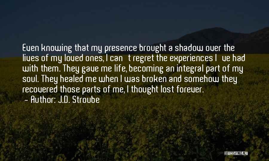 Lost Family Quotes By J.D. Stroube Lost Family Quotes By J.D. Stroube