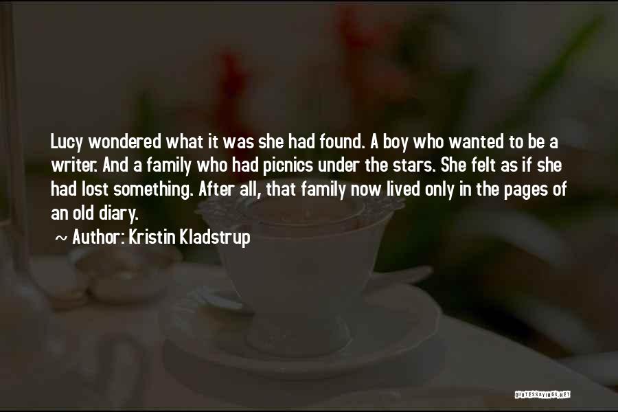 Lost Family Quotes By Kristin Kladstrup