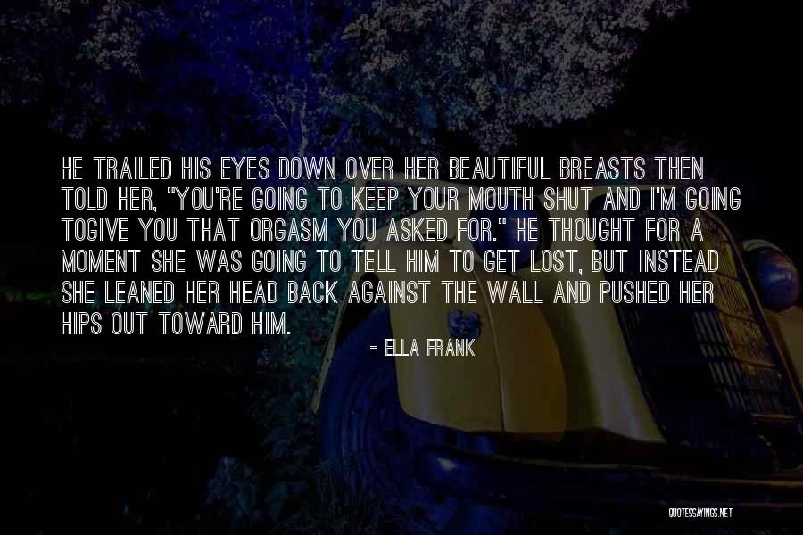 Lost Family Relationships Quotes By Ella Frank