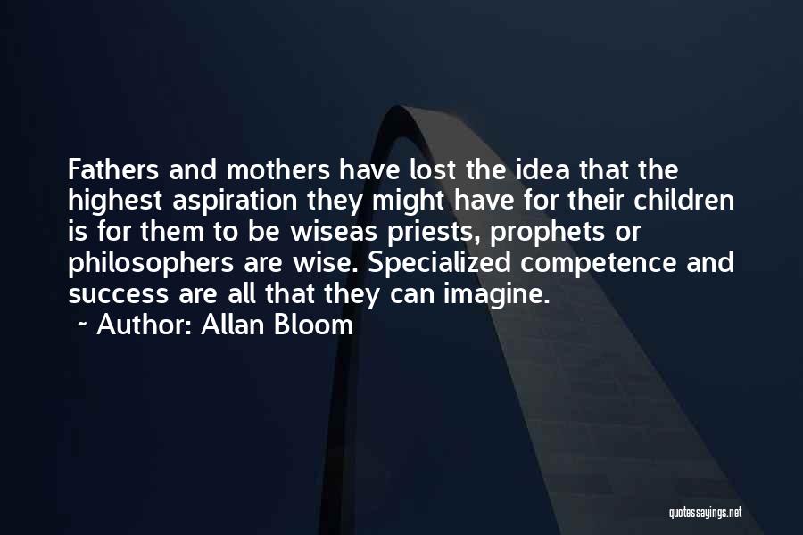 Lost Fathers Quotes By Allan Bloom