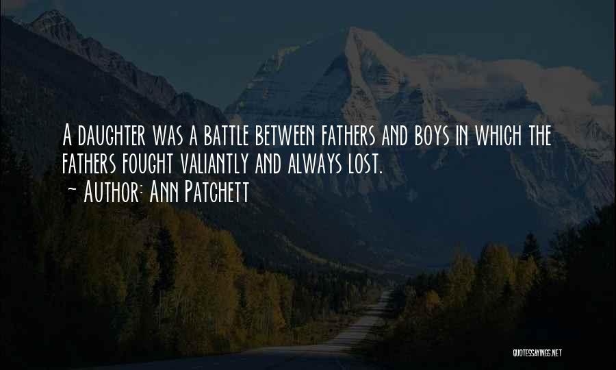 Lost Fathers Quotes By Ann Patchett