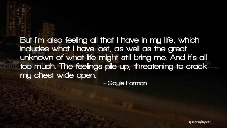 Lost Feelings Quotes By Gayle Forman Lost Feelings Quotes By Gayle Forman