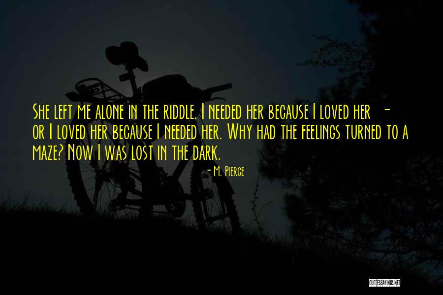 Lost Feelings Quotes By M. Pierce Lost Feelings Quotes By M. Pierce