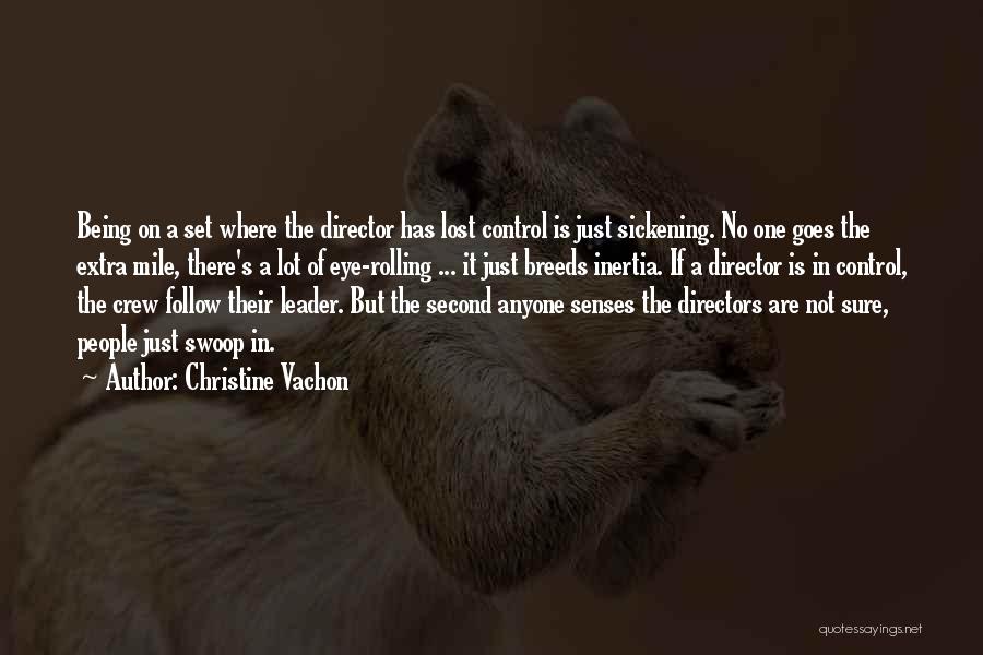Lost Follow The Leader Quotes By Christine Vachon