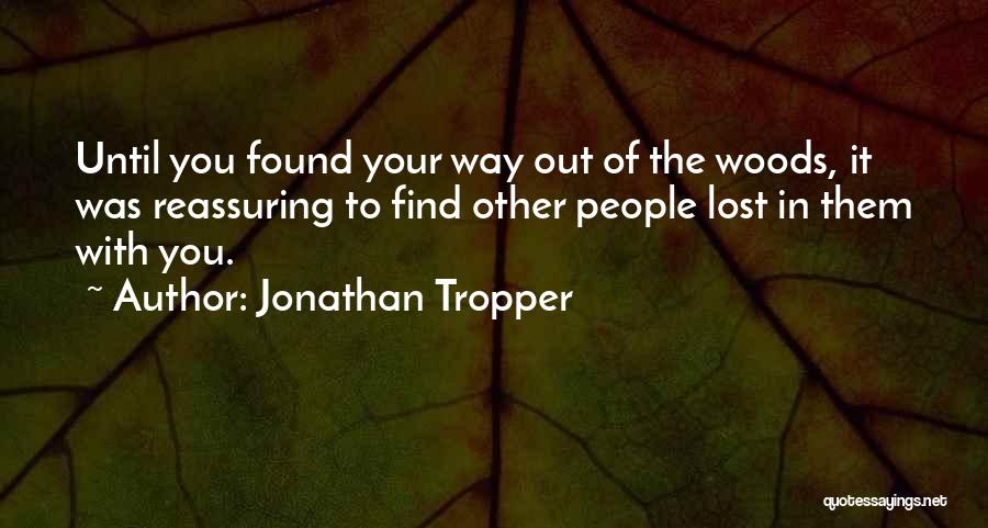 Lost Found Quotes By Jonathan Tropper