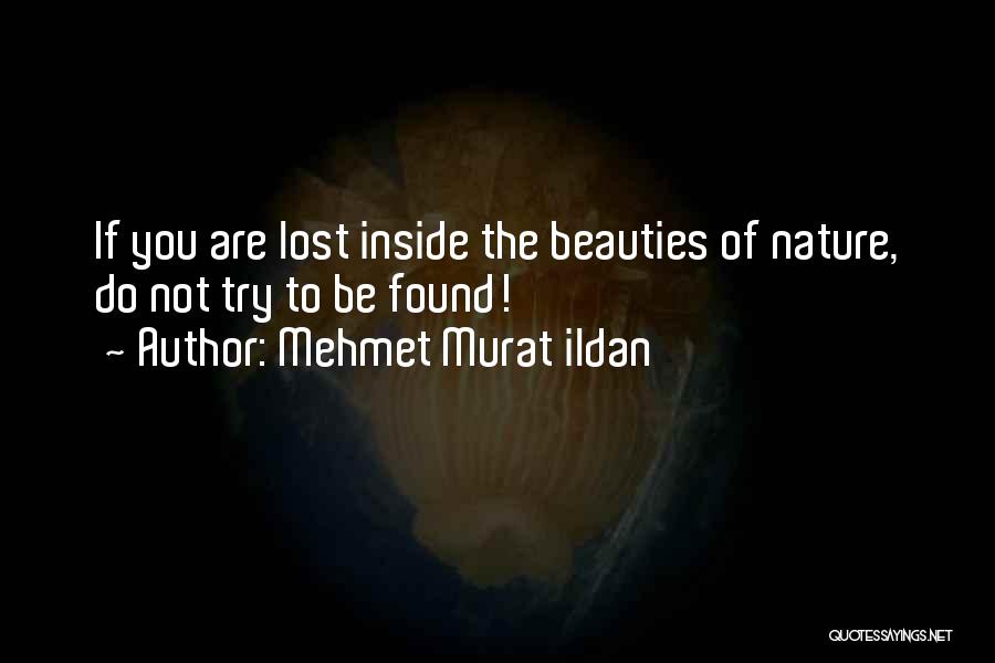 Lost Found Quotes By Mehmet Murat Ildan