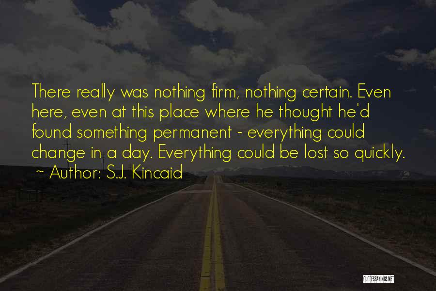 Lost Found Quotes By S.J. Kincaid
