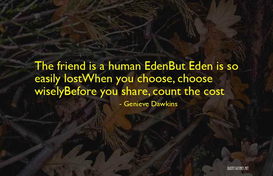 Lost Friend Quotes By Genieve Dawkins Lost Friend Quotes By Genieve Dawkins