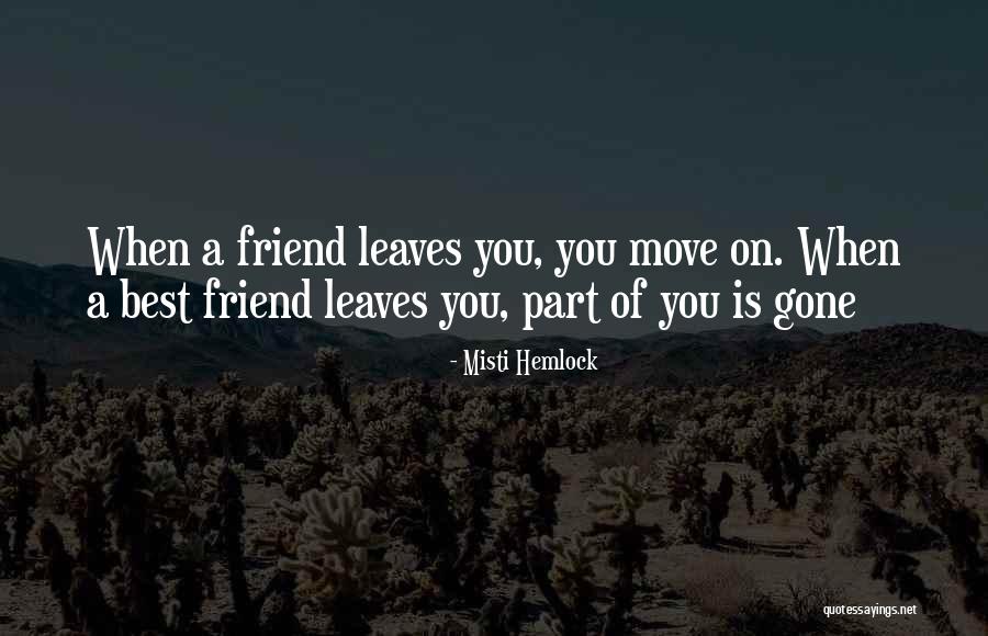 Lost Friend Sad Quotes By Misti Hemlock