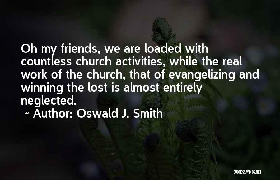 Lost Friends Quotes By Oswald J. Smith