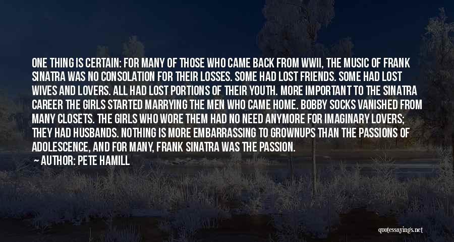 Lost Friends Quotes By Pete Hamill