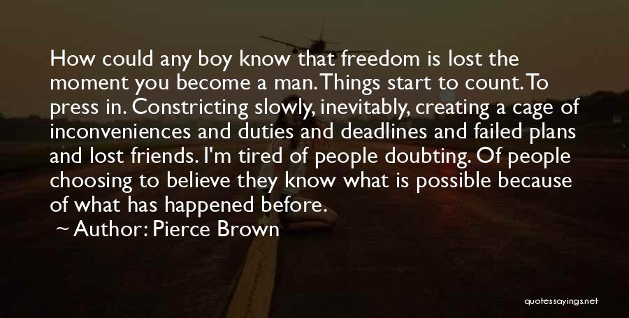 Lost Friends Quotes By Pierce Brown