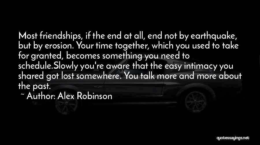 Lost Friendship Quotes By Alex Robinson