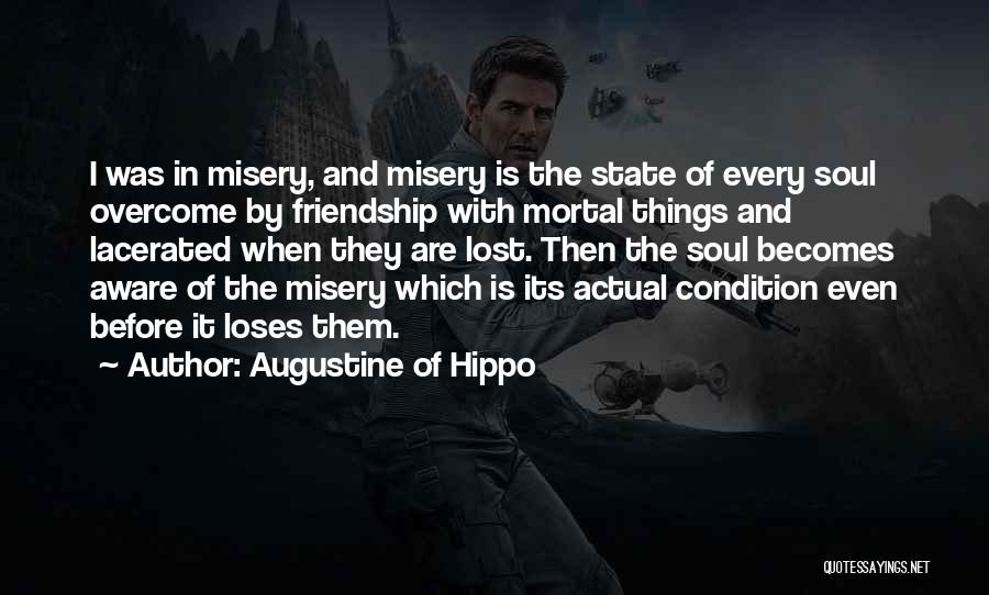 Lost Friendship Quotes By Augustine Of Hippo