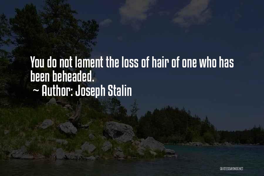 Lost Friendship Quotes By Joseph Stalin