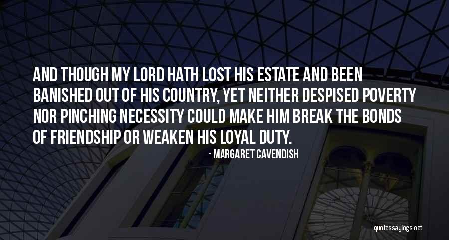 Lost Friendship Quotes By Margaret Cavendish