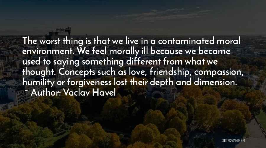 Lost Friendship Quotes By Vaclav Havel