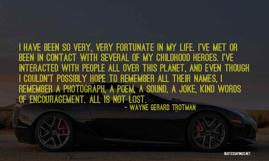 Lost Friendship Quotes By Wayne Gerard Trotman