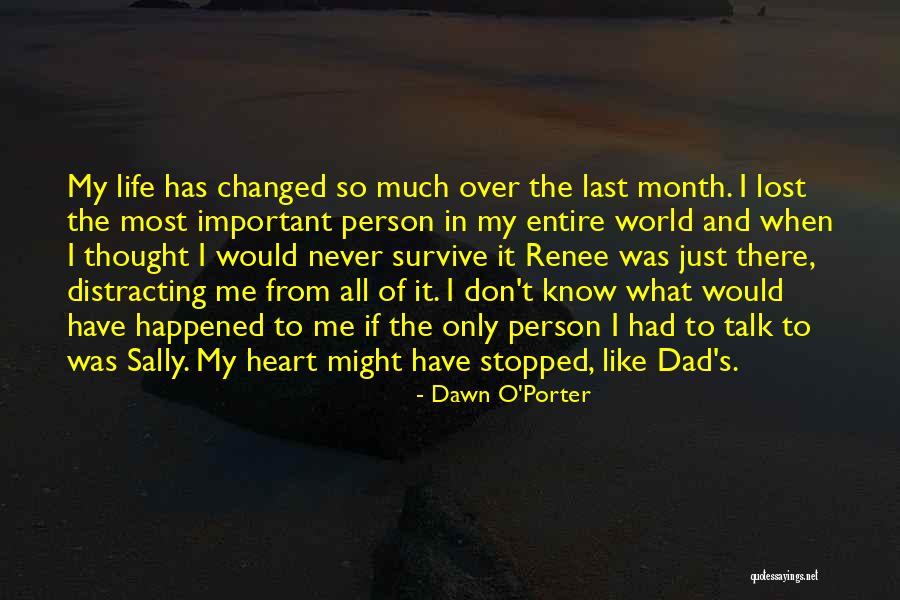 Lost Friendships Quotes By Dawn O'Porter Lost Friendships Quotes By Dawn O'Porter