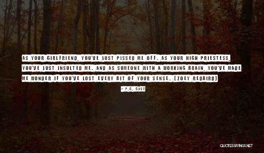 Lost Girlfriend Quotes By P.C. Cast Lost Girlfriend Quotes By P.C. Cast