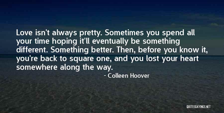 Lost Heart Quotes By Colleen Hoover