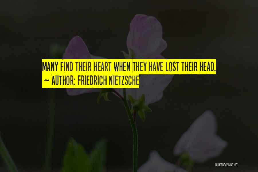 Lost Heart Quotes By Friedrich Nietzsche