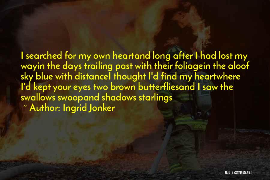 Lost Heart Quotes By Ingrid Jonker