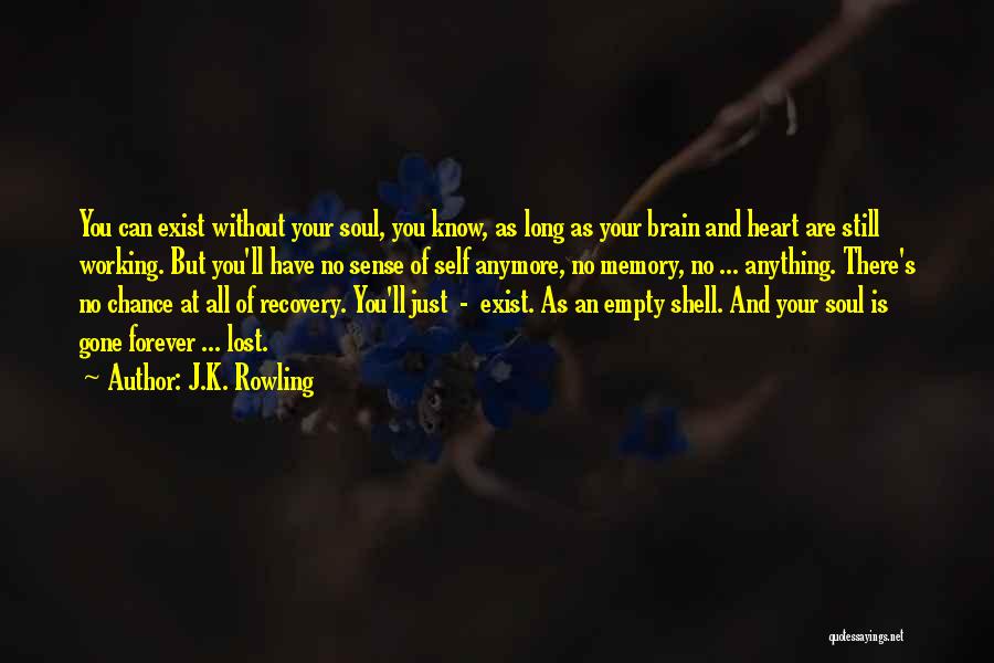 Lost Heart Quotes By J.K. Rowling
