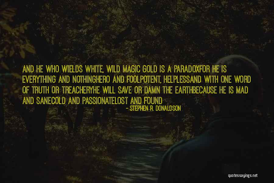 Lost Hero Quotes By Stephen R. Donaldson Lost Hero Quotes By Stephen R. Donaldson