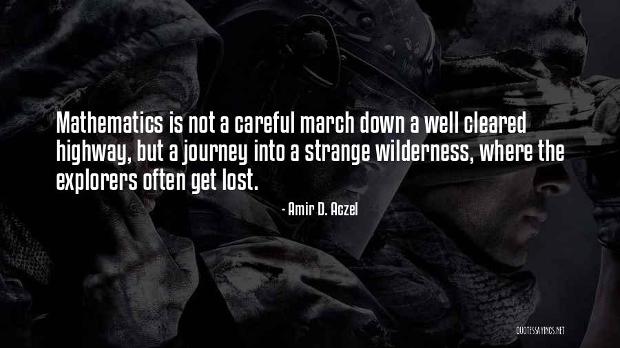 Lost Highway Quotes By Amir D. Aczel Lost Highway Quotes By Amir D. Aczel