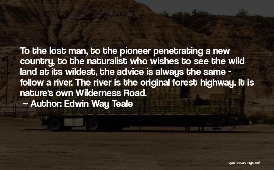 Lost Highway Quotes By Edwin Way Teale