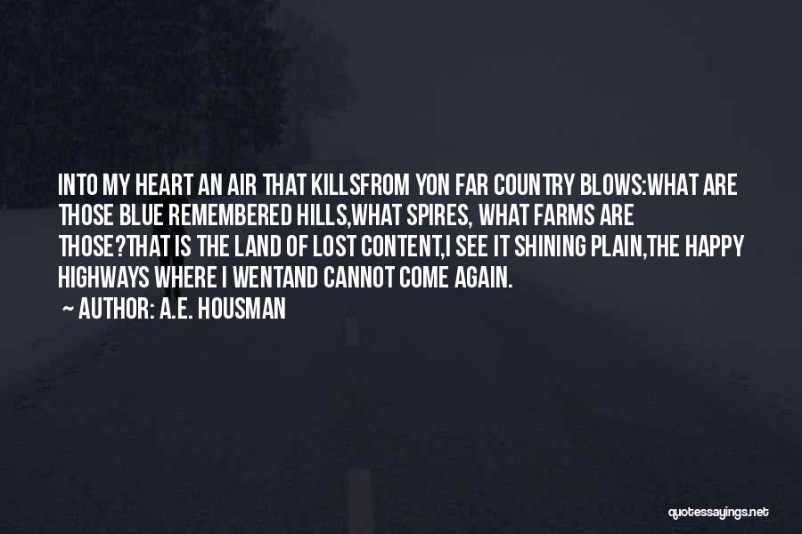 Lost Highways Quotes By A.E. Housman