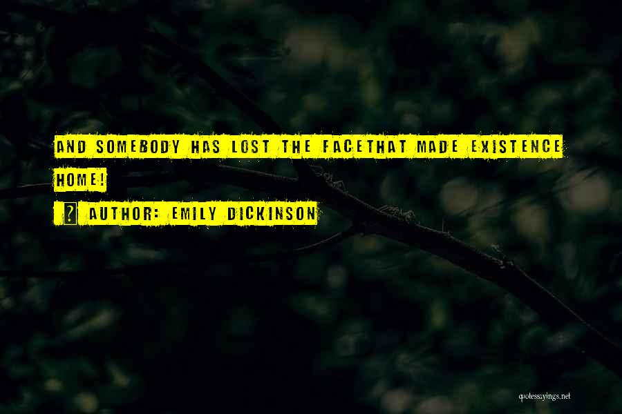 Lost Home Quotes By Emily Dickinson