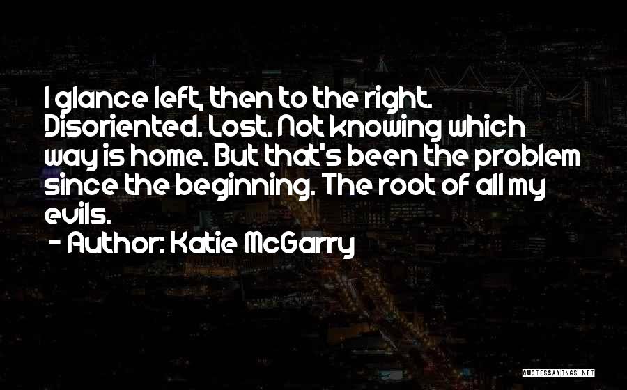 Lost Home Quotes By Katie McGarry