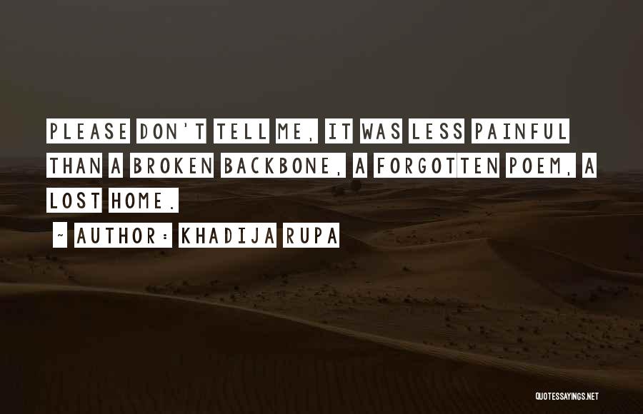 Lost Home Quotes By Khadija Rupa