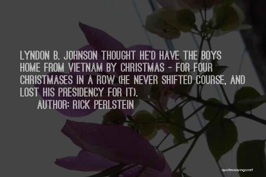 Lost Home Quotes By Rick Perlstein