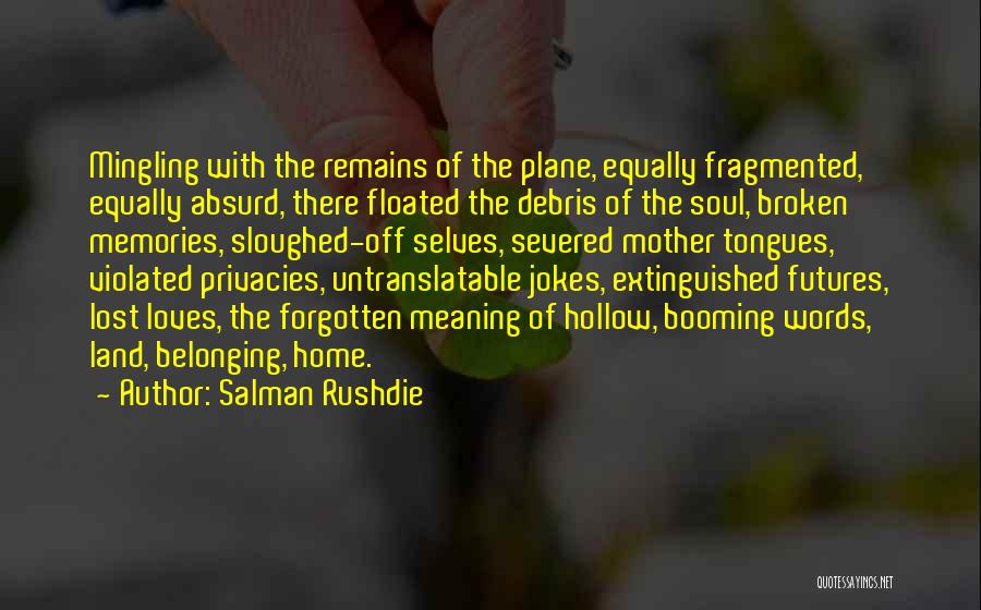 Lost Home Quotes By Salman Rushdie